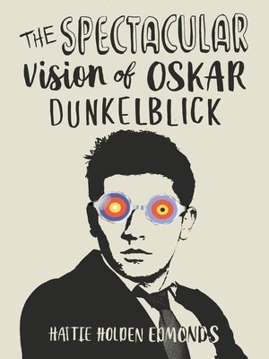 cover image of The Spectacular Vision of Oskar Dunkelblick
